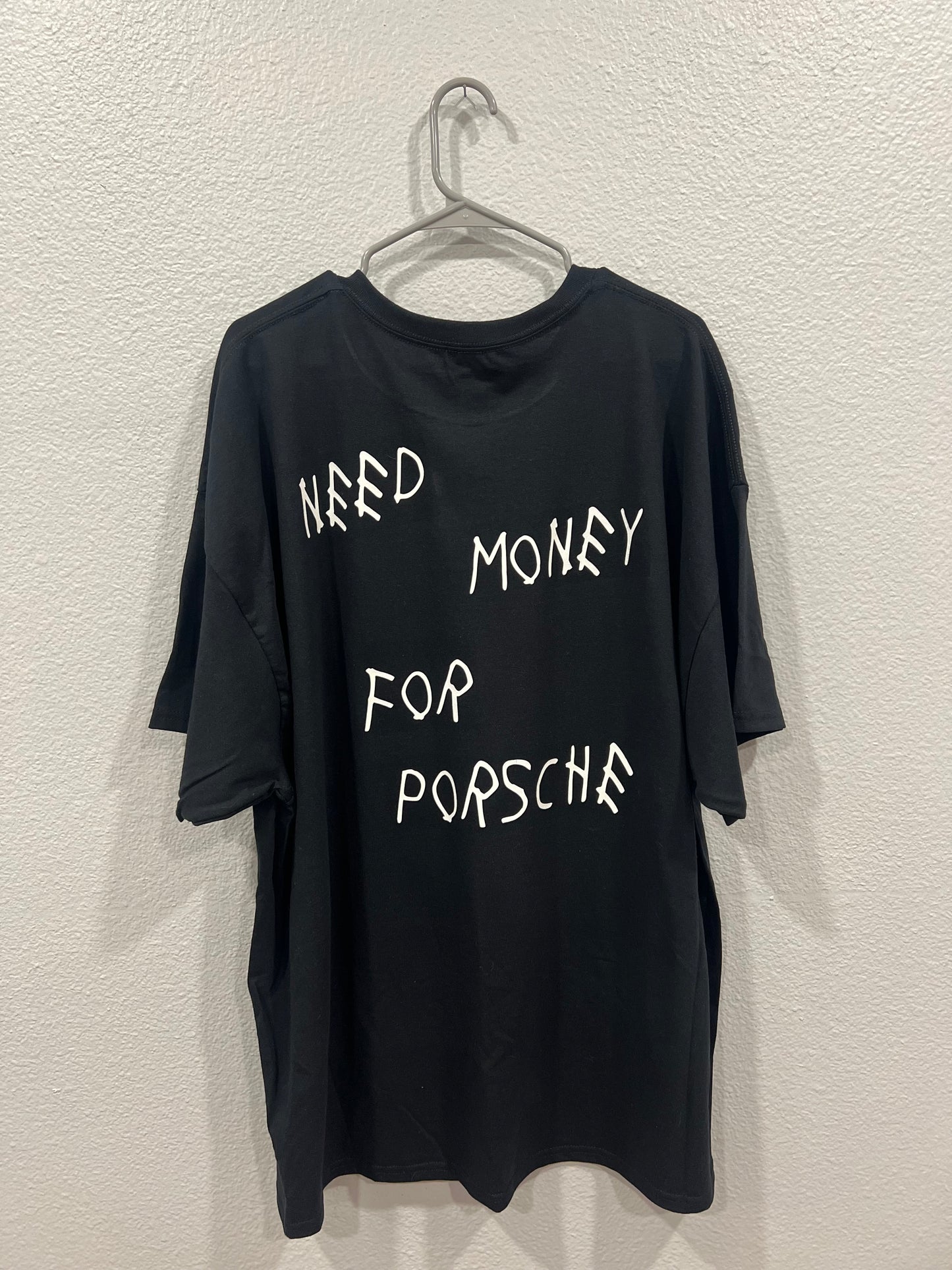 Need Money for Porsche Shirt